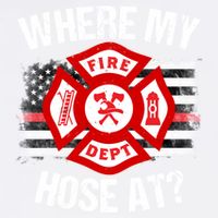 Where My Hose At Firefighter Thin Red Line Flag Fire Gift Garment-Dyed Sweatshirt