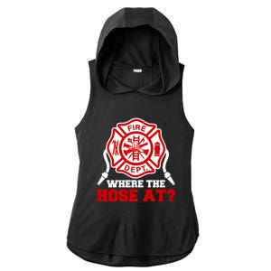 Where My Hose At Funny Firefighter Fire Rescue Cute Gift Ladies PosiCharge Tri-Blend Wicking Draft Hoodie Tank