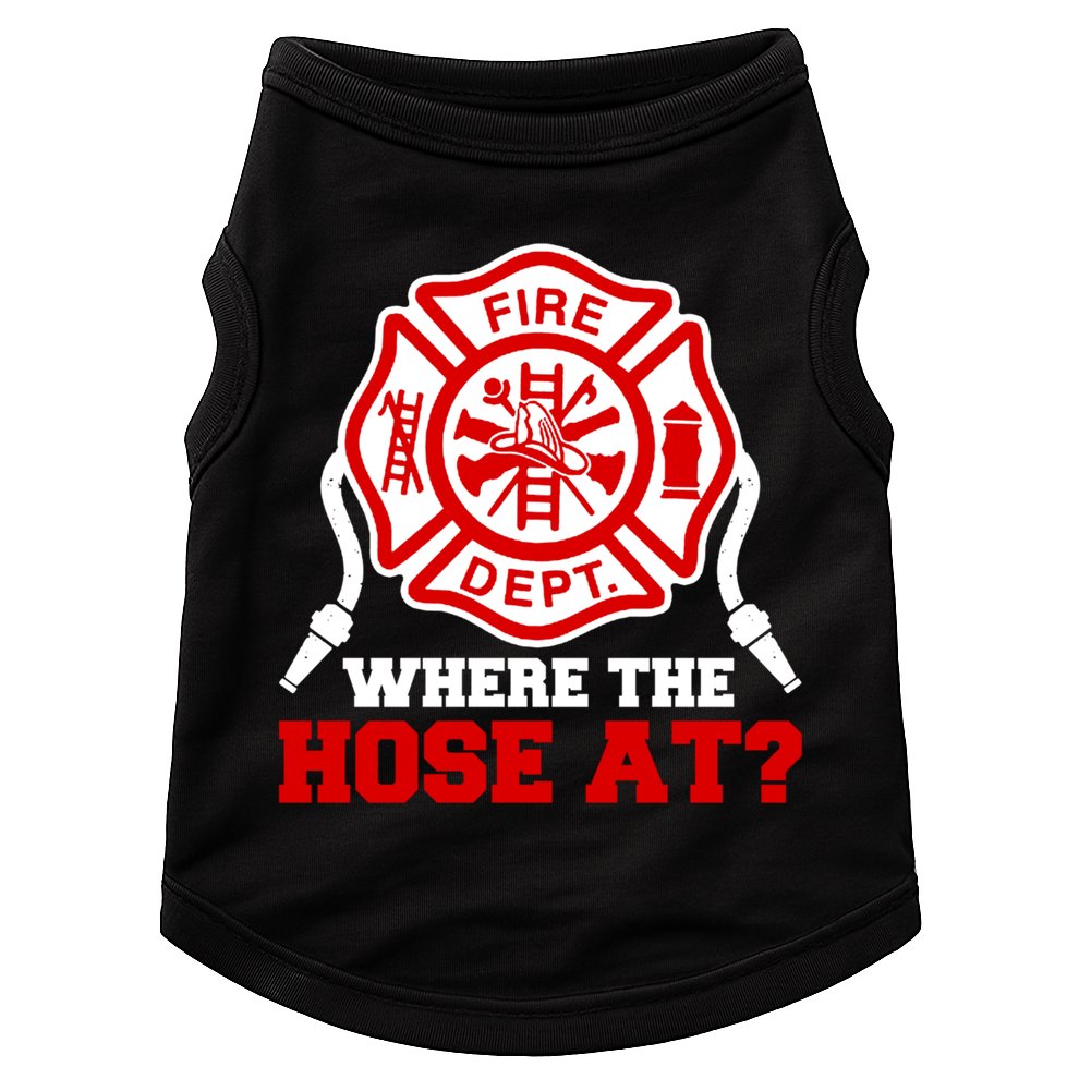 Where My Hose At Funny Firefighter Fire Rescue Cute Gift Doggie Tank