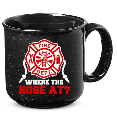 Where My Hose At Funny Firefighter Fire Rescue Cute Gift 15oz Campfire Ceramic Mug