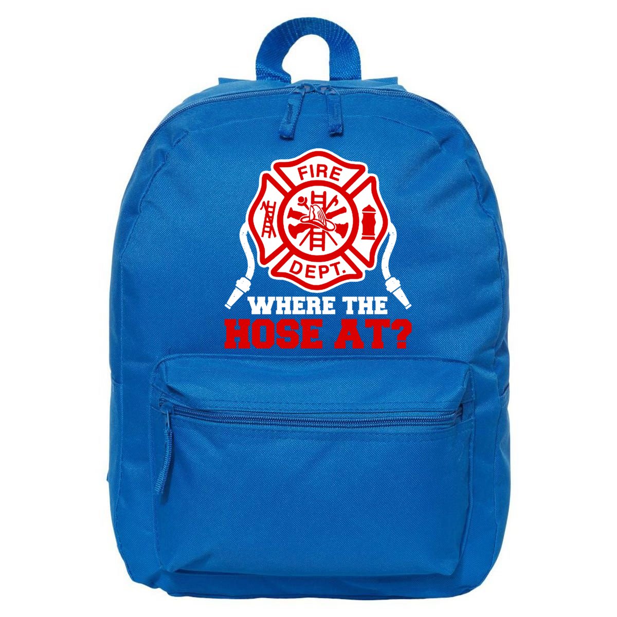 Where My Hose At Funny Firefighter Fire Rescue Cute Gift 16 in Basic Backpack