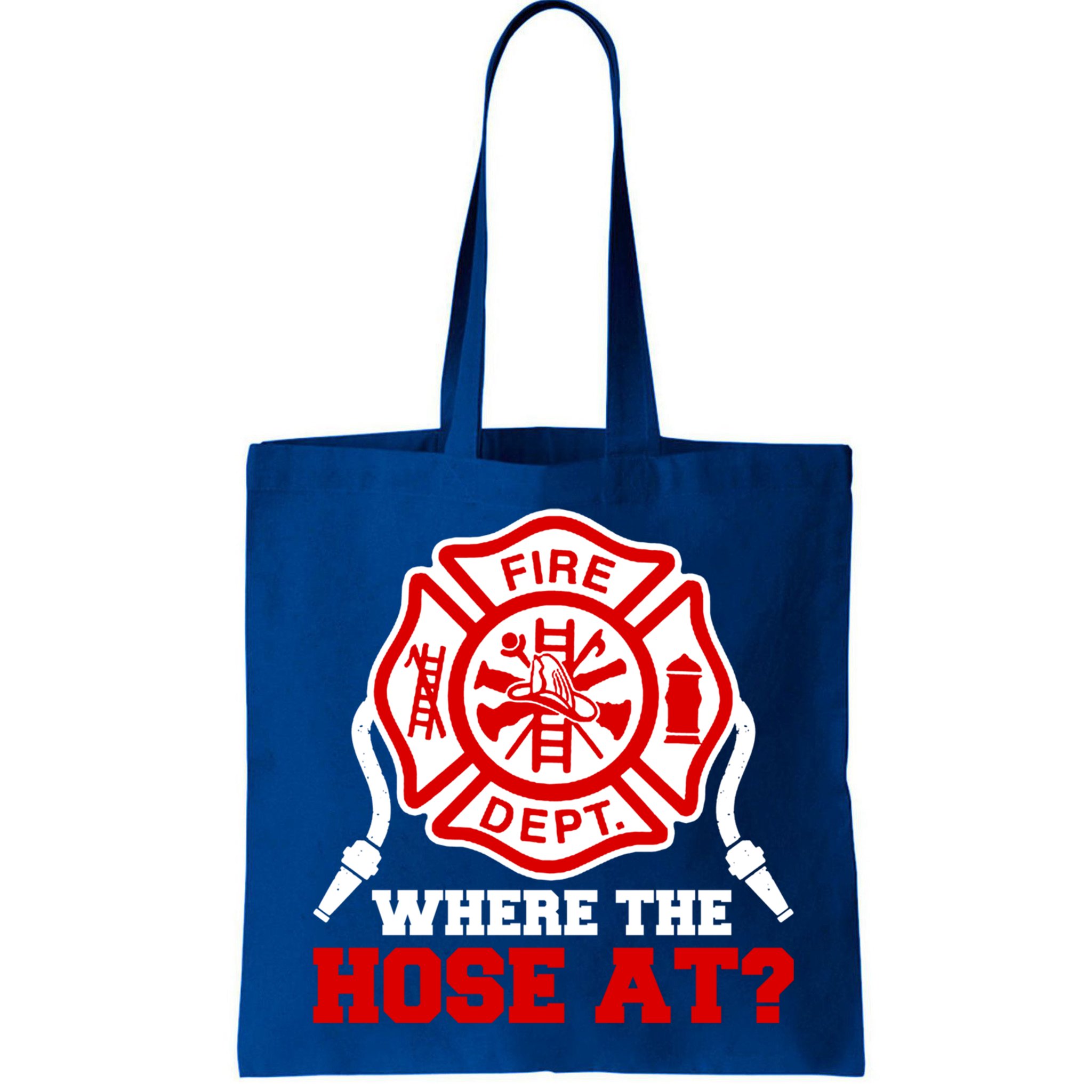 Where My Hose At Funny Firefighter Fire Rescue Cute Gift Bag