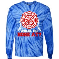 Where My Hose At Funny Firefighter Fire Rescue Cute Gift Tie-Dye Long Sleeve Shirt