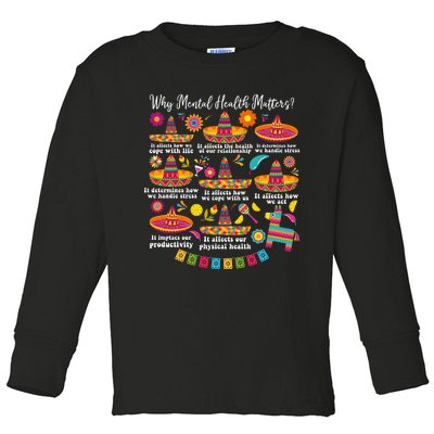 Why Mental Health Matters Cinco De Mayo Day Toddler Long Sleeve Shirt