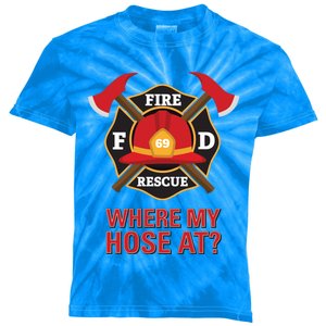 Where My Hose At Funny Firefighter Gift Kids Tie-Dye T-Shirt