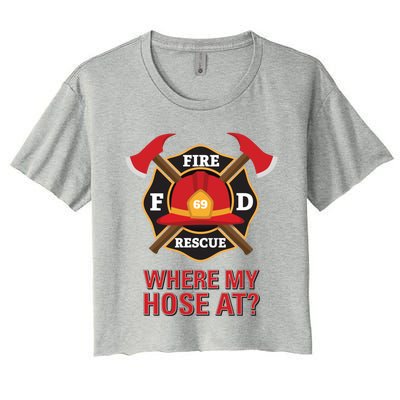 Where My Hose At Funny Firefighter Gift Women's Crop Top Tee