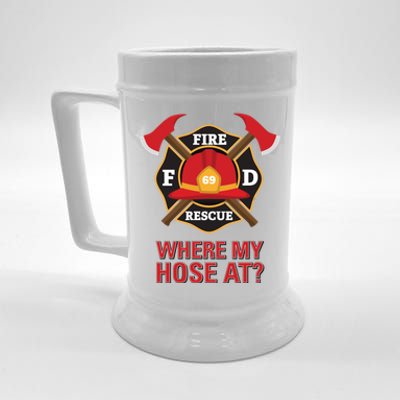 Where My Hose At Funny Firefighter Gift Beer Stein