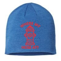 Where My Hose At Funny Fire Fire Funny Gift Sustainable Beanie