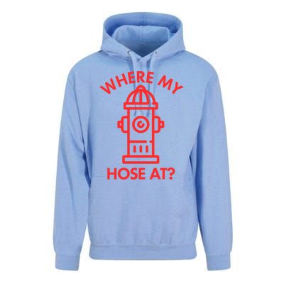 Where My Hose At Funny Fire Fire Funny Gift Unisex Surf Hoodie