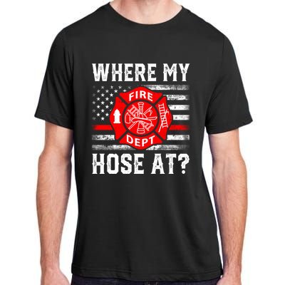 Where My Hose At Firefighter Fire Patriotic Usa Flag Gift Adult ChromaSoft Performance T-Shirt