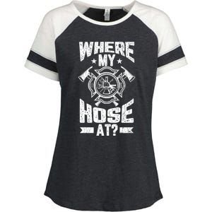 Where My Hose At Funny Fire Firefighter Graphic Great Gift Enza Ladies Jersey Colorblock Tee