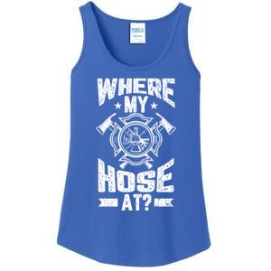 Where My Hose At Funny Fire Firefighter Graphic Great Gift Ladies Essential Tank