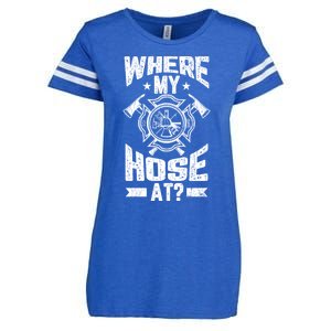 Where My Hose At Funny Fire Firefighter Graphic Great Gift Enza Ladies Jersey Football T-Shirt