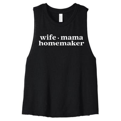 Wife Mama Homemaker Women's Racerback Cropped Tank