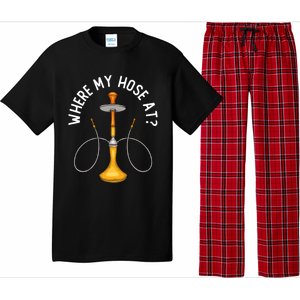 Where My Hose At Funny Hookah Smoking Shisha Smoker Gift Pajama Set