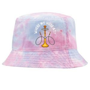 Where My Hose At Funny Hookah Smoking Shisha Smoker Gift Tie-Dyed Bucket Hat