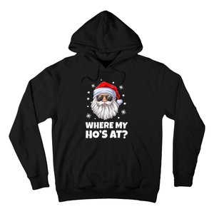 Where My Ho's At Funny Christmas Santa Inappropriate Hoodie