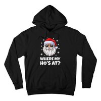 Where My Ho's At Funny Christmas Santa Inappropriate Hoodie