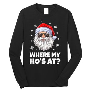 Where My Ho's At Funny Christmas Santa Inappropriate Long Sleeve Shirt