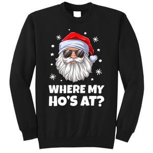 Where My Ho's At Funny Christmas Santa Inappropriate Sweatshirt