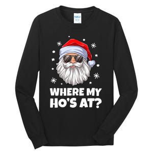 Where My Ho's At Funny Christmas Santa Inappropriate Tall Long Sleeve T-Shirt