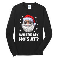 Where My Ho's At Funny Christmas Santa Inappropriate Tall Long Sleeve T-Shirt