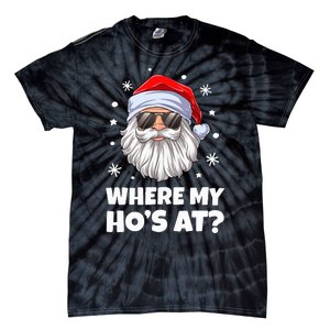 Where My Ho's At Funny Christmas Santa Inappropriate Tie-Dye T-Shirt