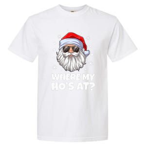 Where My Ho's At Funny Christmas Santa Inappropriate Garment-Dyed Heavyweight T-Shirt