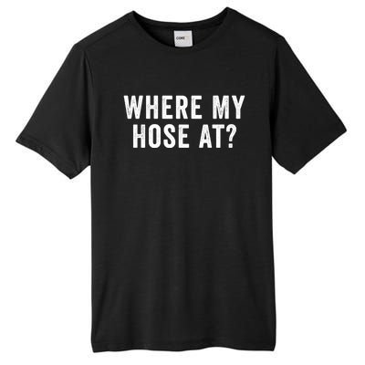 Where My Hose At Gift Tall Fusion ChromaSoft Performance T-Shirt