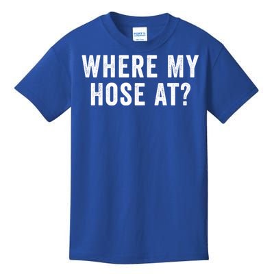 Where My Hose At Gift Kids T-Shirt