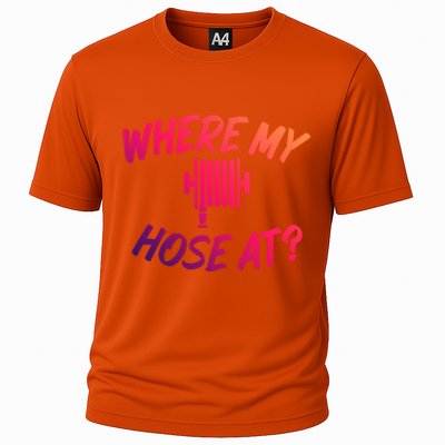 Where My Hose At Sarcastic Saying Tee For Unisex Firefightin Gift Cooling Performance Crew T-Shirt