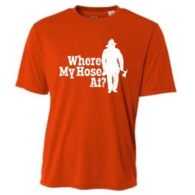 Where My Hose At? Firefighter Design Cool Gift Cooling Performance Crew T-Shirt