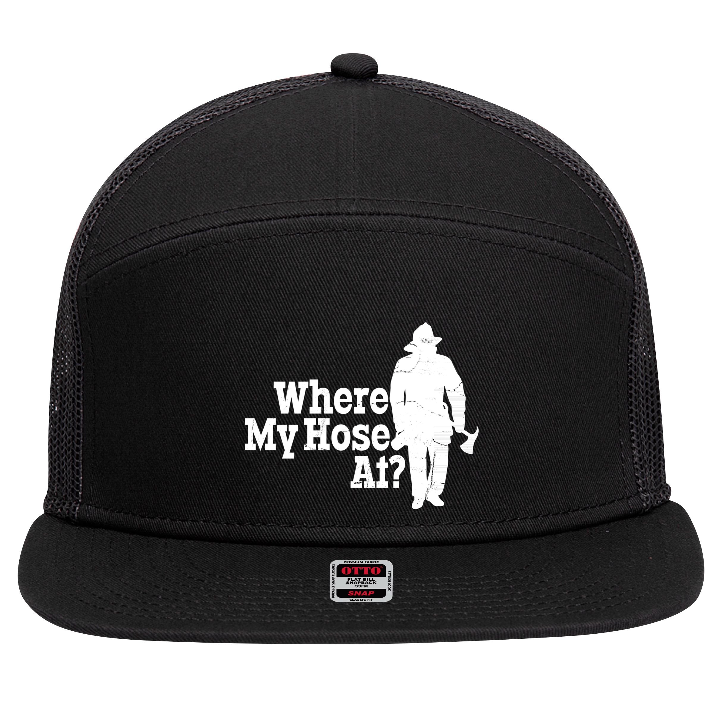 Where My Hose At? Firefighter Design Cool Gift 7 Panel Mesh Trucker Snapback Hat