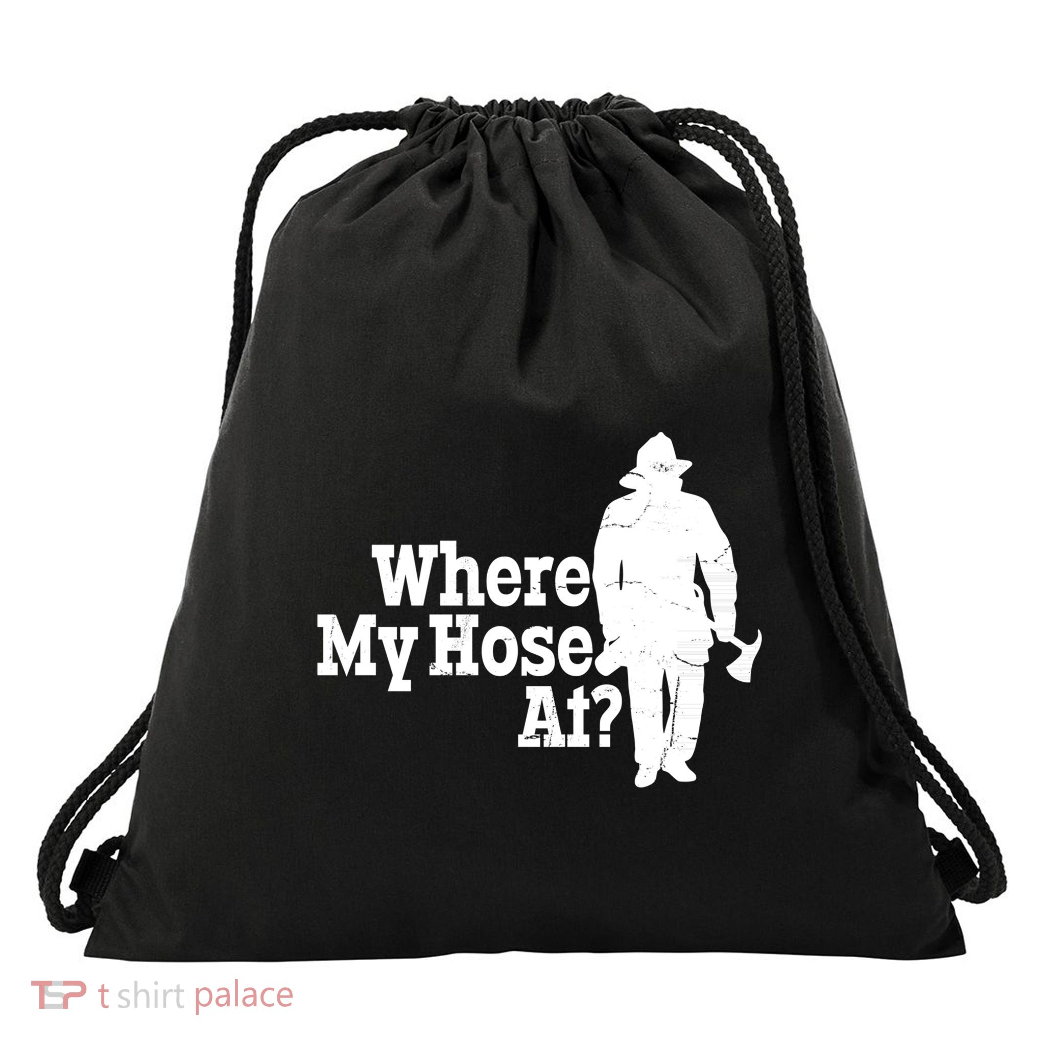 Where My Hose At? Firefighter Design Cool Gift Drawstring Bag