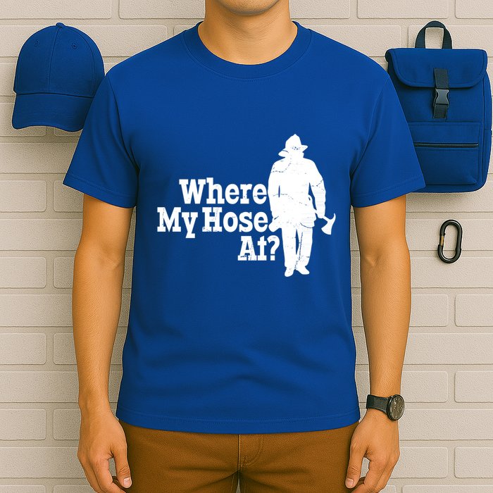 Where My Hose At? Firefighter Design Cool Gift T-Shirt