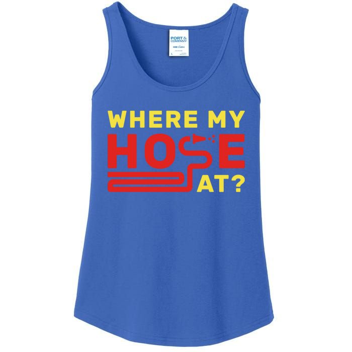 Where My Hose At? Fire Fire Fighter Gift Ladies Essential Tank