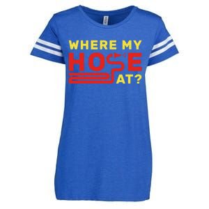 Where My Hose At? Fire Fire Fighter Gift Enza Ladies Jersey Football T-Shirt