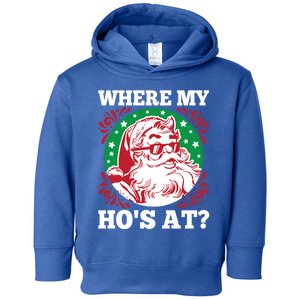 Where My HoS At Santa Funny Christmas Funny Gift Toddler Hoodie