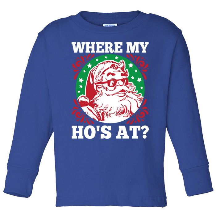 Where My HoS At Santa Funny Christmas Funny Gift Toddler Long Sleeve Shirt