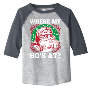 Where My HoS At Santa Funny Christmas Funny Gift Toddler Fine Jersey T-Shirt