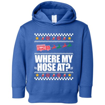 Where My Hose At? Firefighter Ugly Christmas Sweater Meme Cool Gift Toddler Hoodie