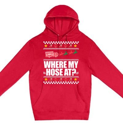 Where My Hose At? Firefighter Ugly Christmas Sweater Meme Cool Gift Premium Pullover Hoodie