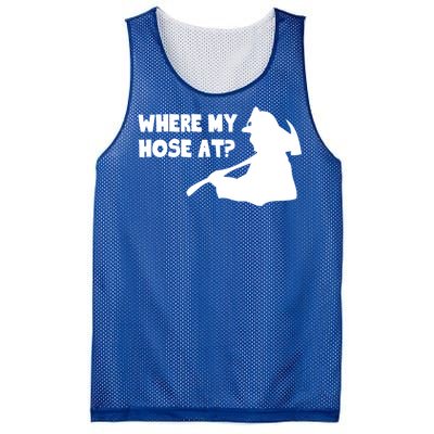 Where My Hose At? Funny Gift Funny Saying Fire Firefighter Cool Gift Mesh Reversible Basketball Jersey Tank