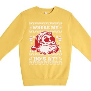 Where My HoS At Funny Ugly Christmas Santa Claus Cute Gift Premium Crewneck Sweatshirt