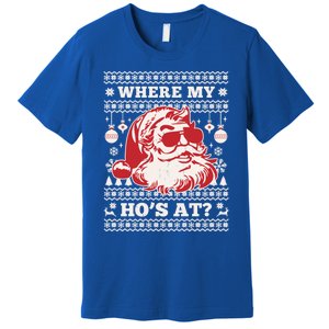 Where My HoS At Funny Ugly Christmas Santa Claus Cute Gift Premium T-Shirt