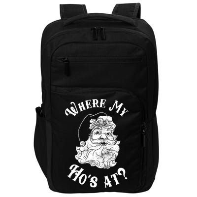 Where My Hos At? Meaningful Gift Meaningful Gift Impact Tech Backpack