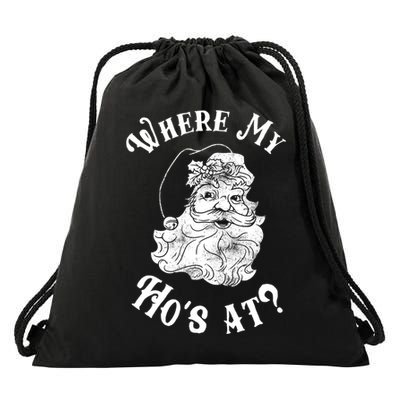 Where My Hos At? Meaningful Gift Meaningful Gift Drawstring Bag