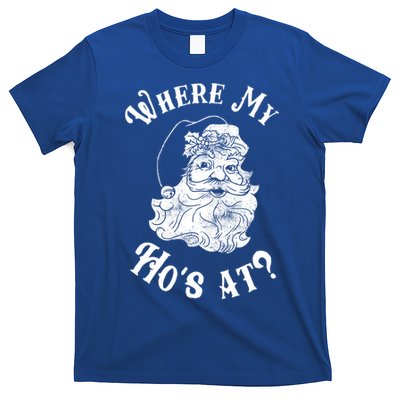 Where My Hos At? Meaningful Gift Meaningful Gift T-Shirt
