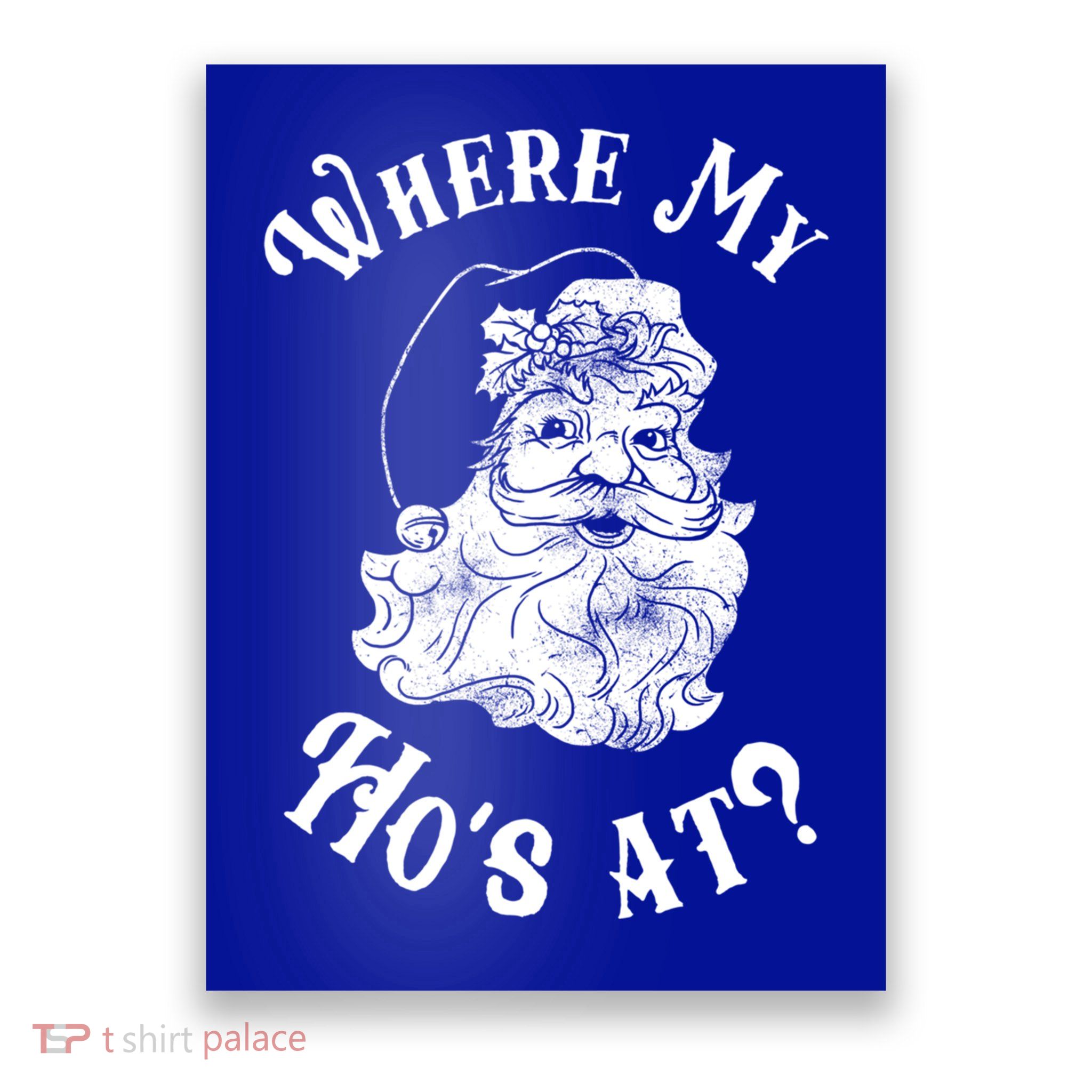 Where My Hos At? Meaningful Gift Meaningful Gift Poster