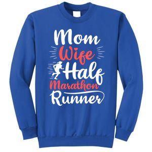 Wife Mom Half Marathon Runner Half Marathon Cute Gift Sweatshirt